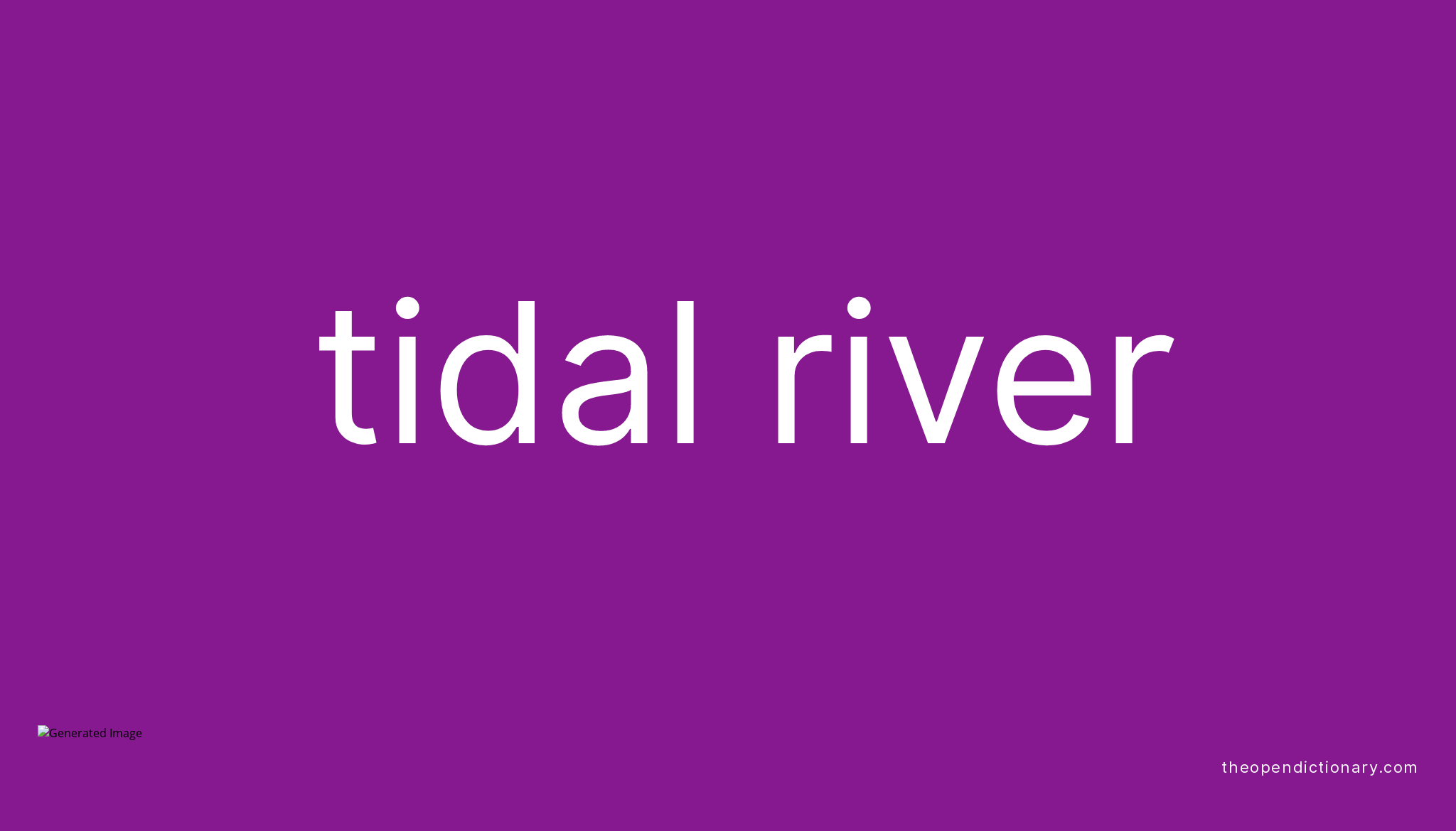 tidal-river-meaning-of-tidal-river-definition-of-tidal-river